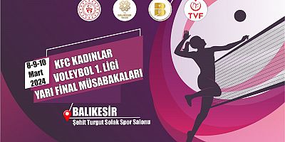 Kadınlar Voleybol 1. Ligi yarı final etabı, Balıkesir’de başlıyor